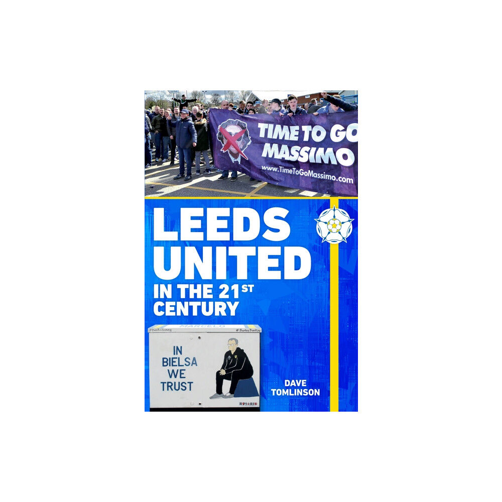 Amberley Publishing Leeds United in the 21st Century (häftad, eng)