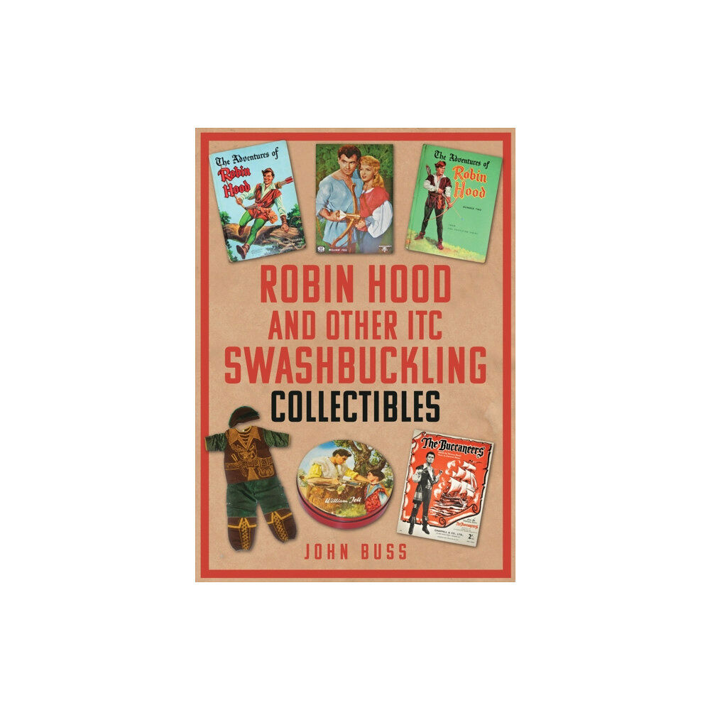 Amberley Publishing Robin Hood and Other ITC Swashbuckling Collectibles (häftad, eng)