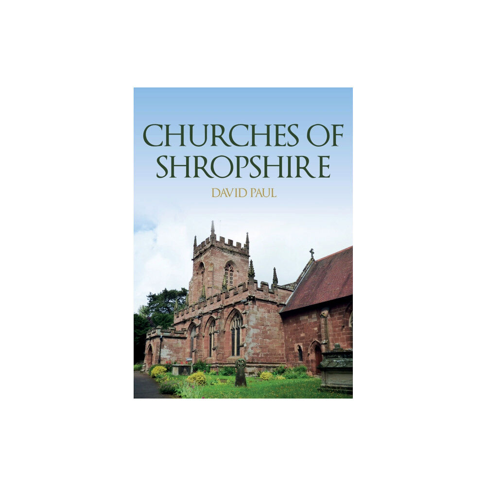 Amberley Publishing Churches of Shropshire (häftad, eng)