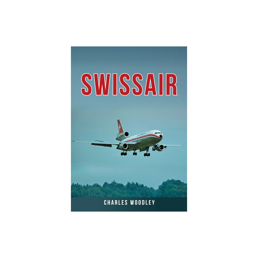 Amberley Publishing Swissair (häftad, eng)