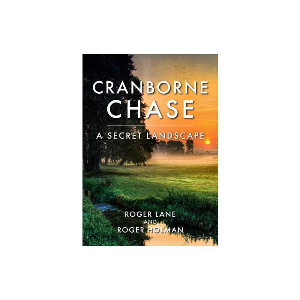 Amberley Publishing Cranborne Chase (häftad, eng)