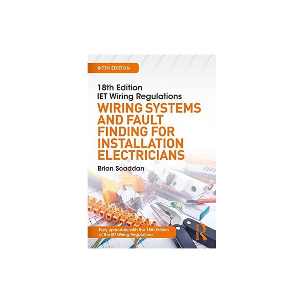 Taylor & francis ltd IET Wiring Regulations: Wiring Systems and Fault Finding for Installation Electricians (häftad, eng)