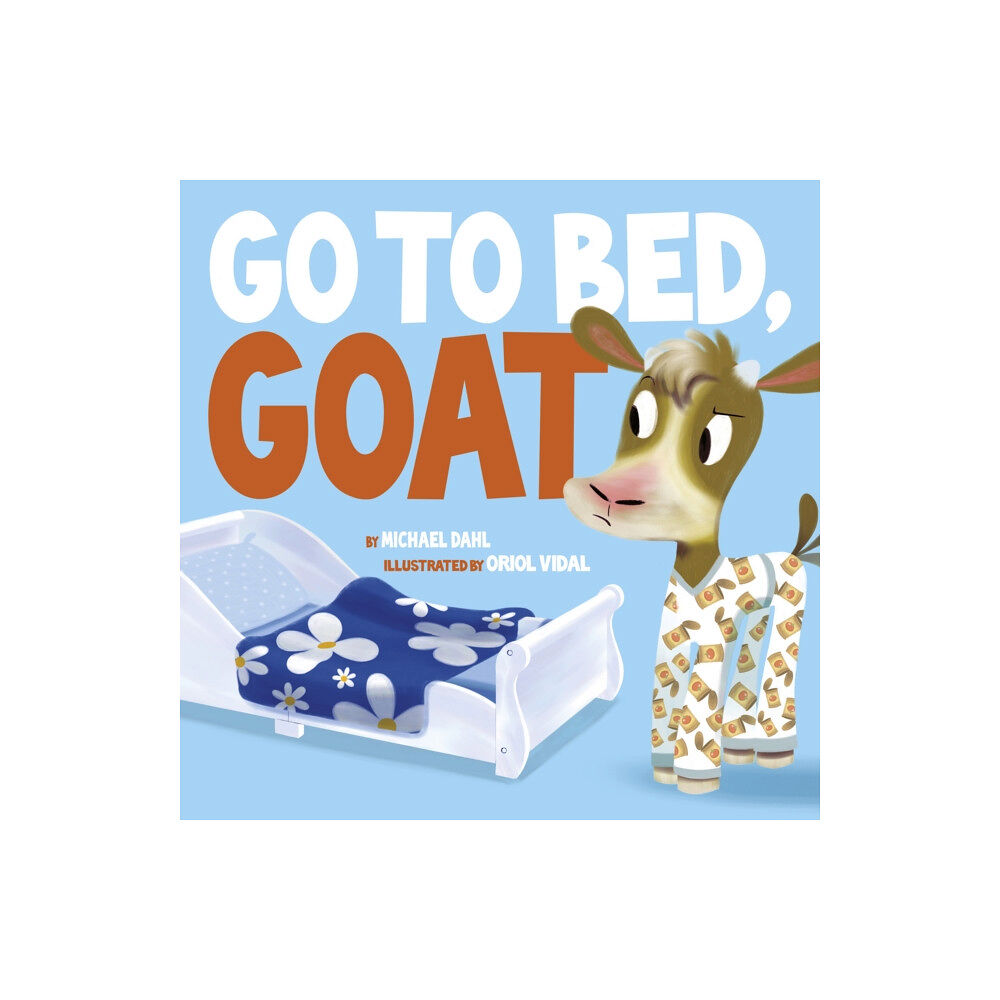 Capstone Global Library Ltd Go to Bed Goat (bok, board book, eng)