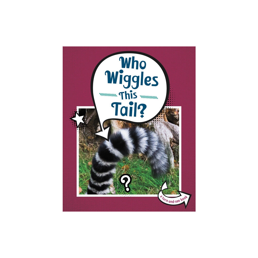 Capstone Global Library Ltd Who Wiggles This Tail? (häftad, eng)