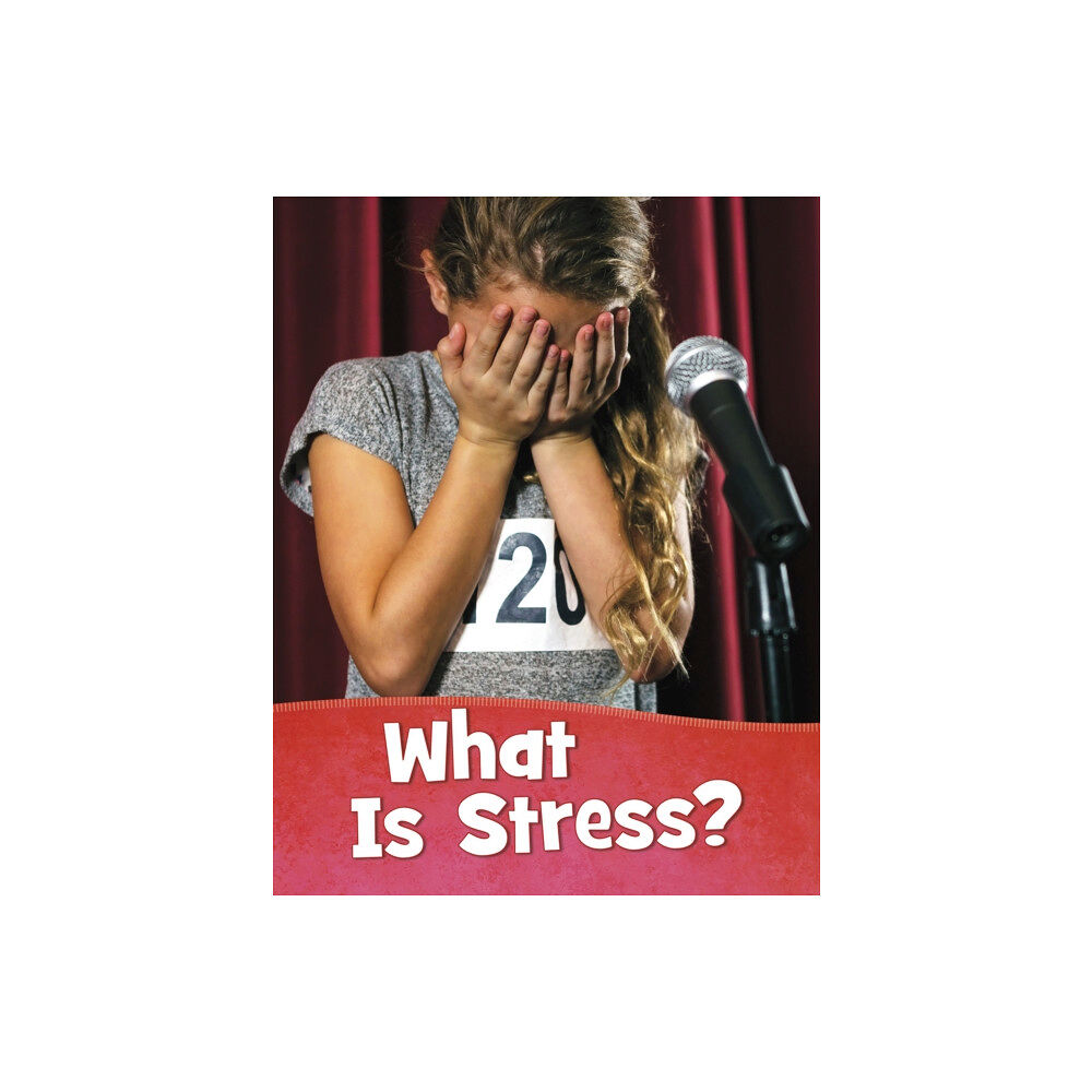 Capstone Global Library Ltd What Is Stress? (inbunden, eng)
