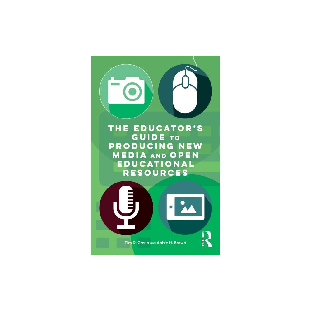 Taylor & francis ltd The Educator's Guide to Producing New Media and Open Educational Resources (häftad, eng)