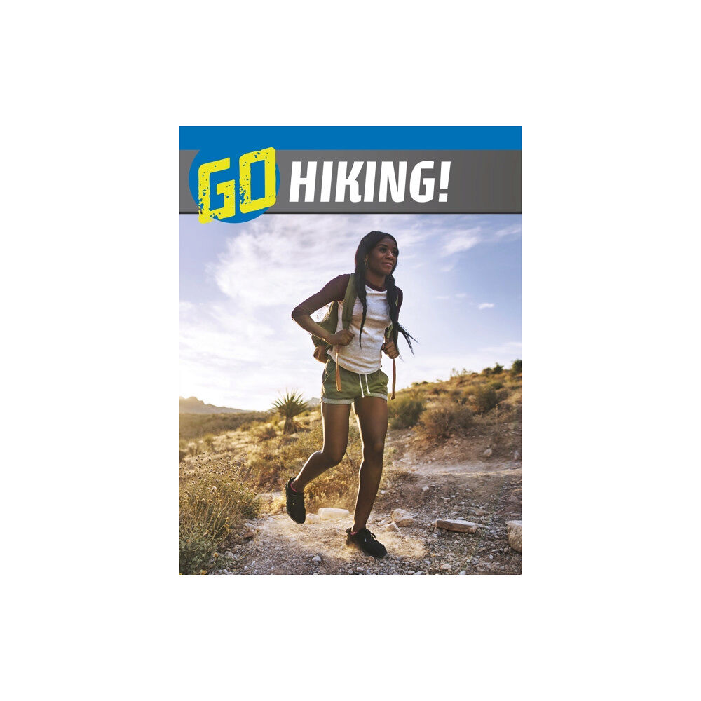 Capstone Global Library Ltd Go Hiking! (häftad, eng)