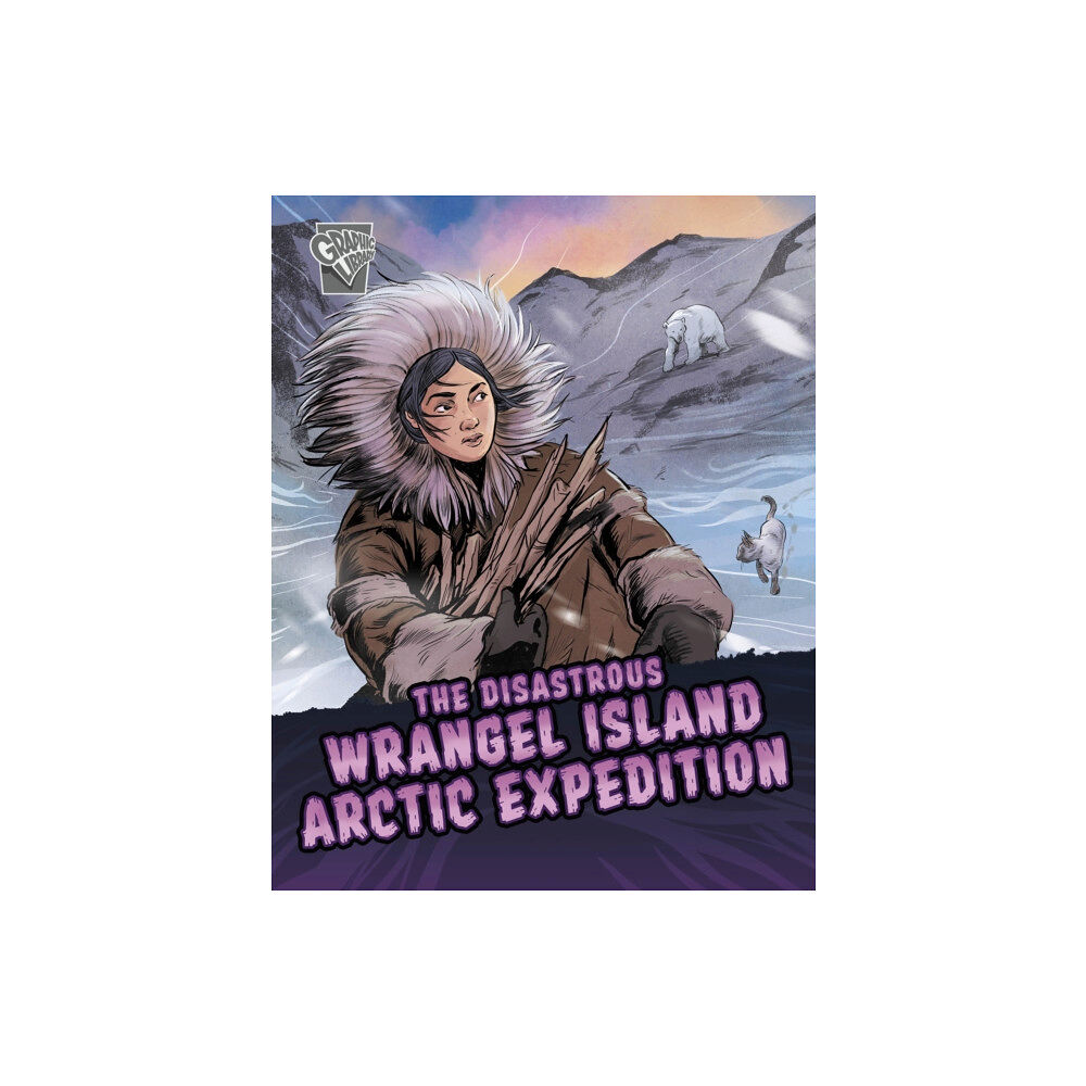 Capstone Global Library Ltd The Disastrous Wrangel Island Arctic Expedition (inbunden, eng)