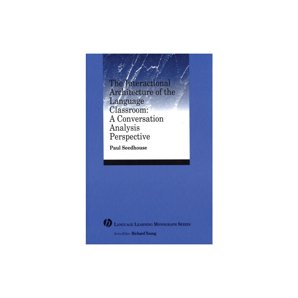 John Wiley And Sons Ltd The Interactional Architecture of the Language Classroom (häftad, eng)