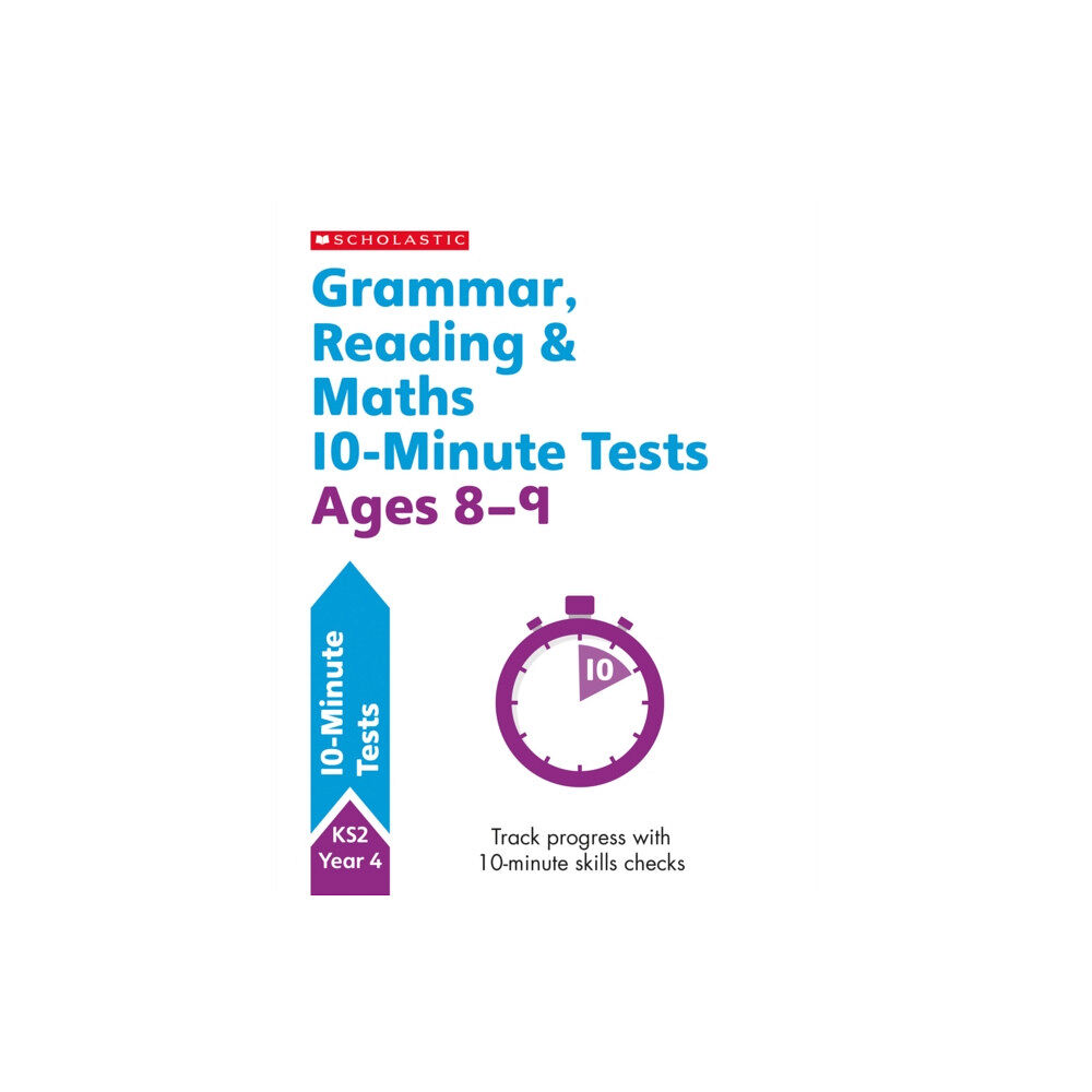 Scholastic Grammar, Reading & Maths 10-Minute Tests Ages 8-9 (häftad, eng)