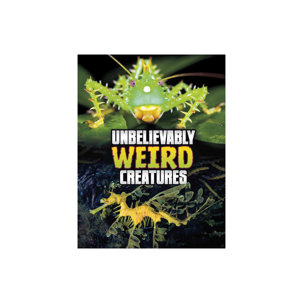 Capstone Global Library Ltd Unbelievably Weird Creatures (häftad, eng)