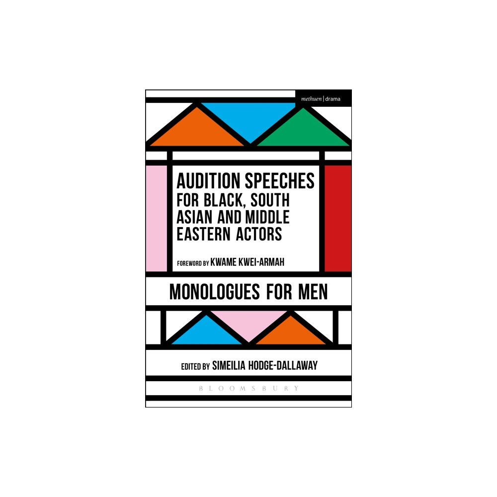 Bloomsbury Publishing PLC Audition Speeches for Black, South Asian and Middle Eastern Actors: Monologues for Men (häftad, eng)