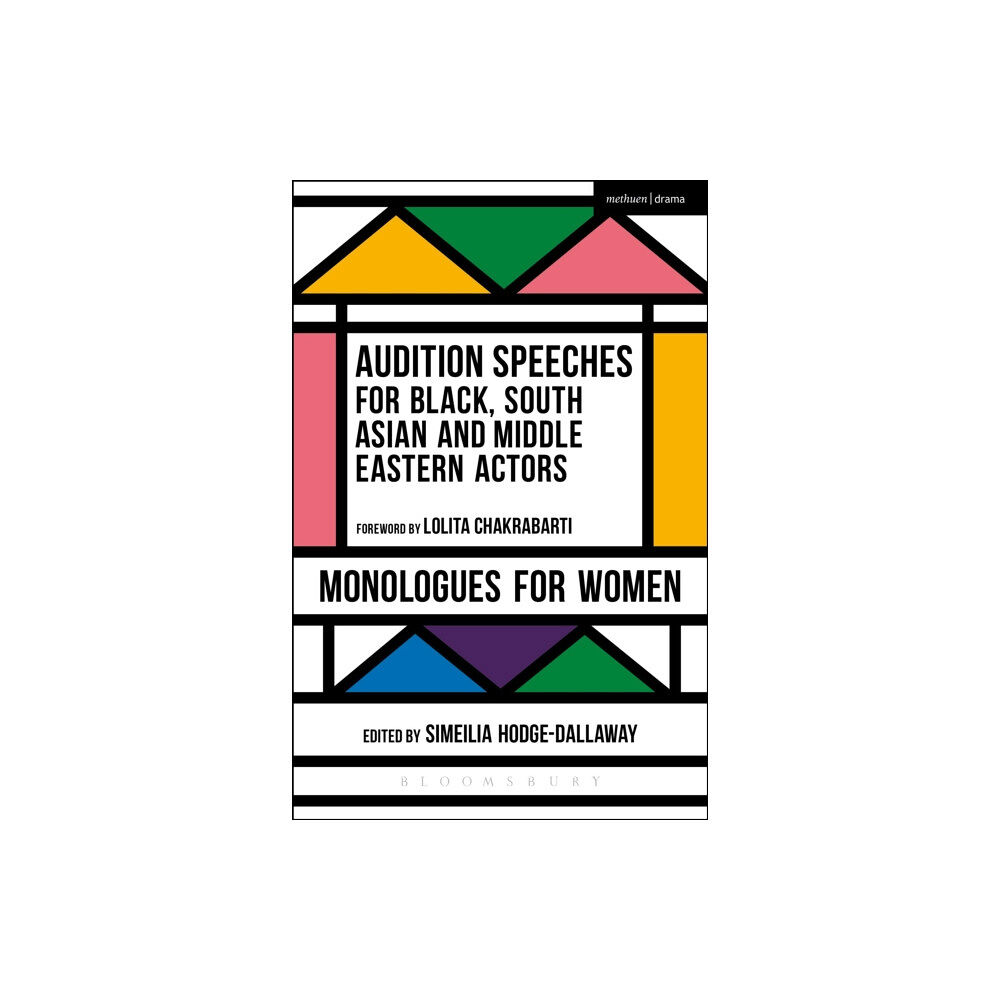 Bloomsbury Publishing PLC Audition Speeches for Black, South Asian and Middle Eastern Actors: Monologues for Women (häftad, eng)
