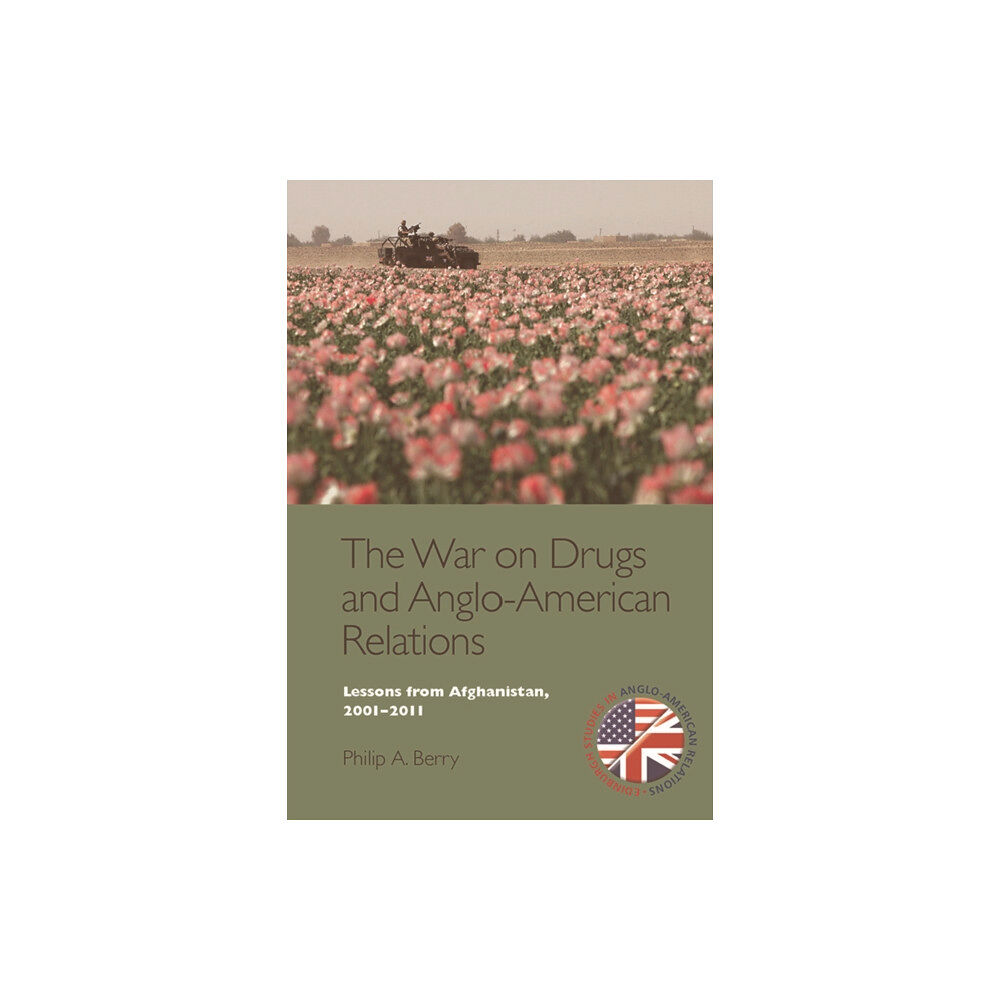 Edinburgh university press The War on Drugs and Anglo-American Relations (häftad, eng)