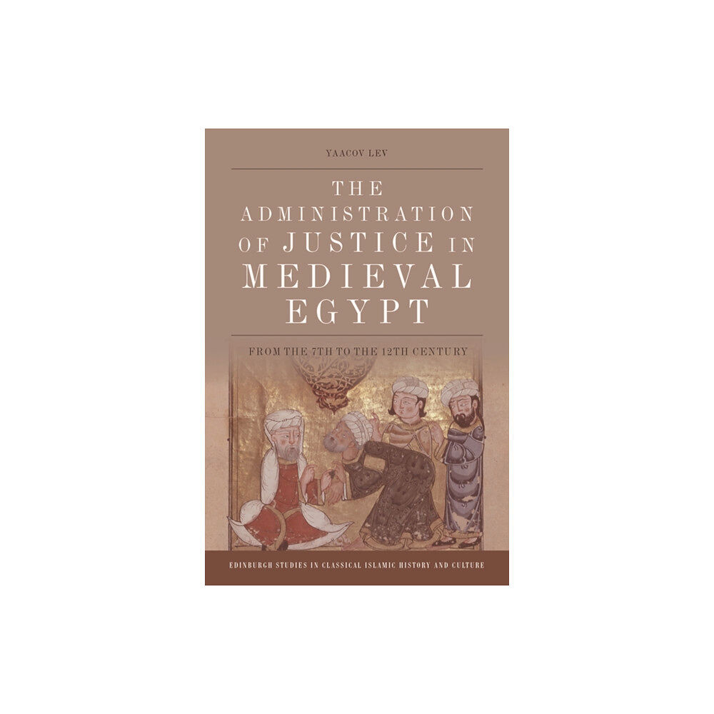 Edinburgh university press The Administration of Justice in Medieval Egypt (häftad, eng)