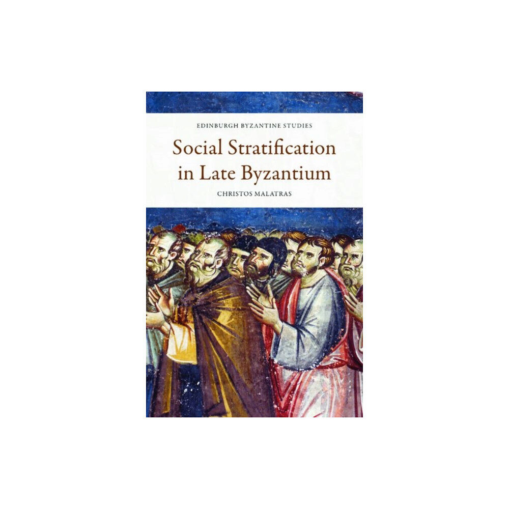 Edinburgh university press Social Stratification in Late Byzantium (inbunden, eng)