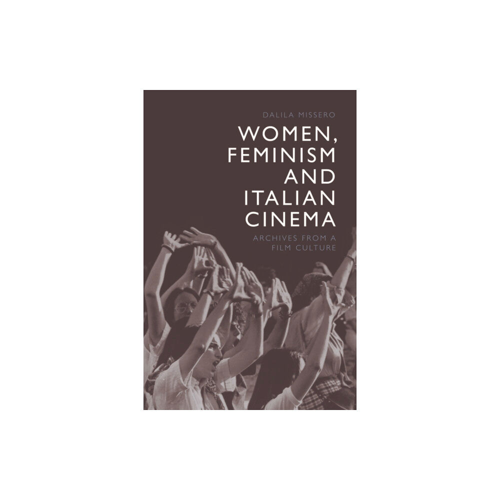 Edinburgh university press Women, Feminism and Italian Cinema (häftad, eng)