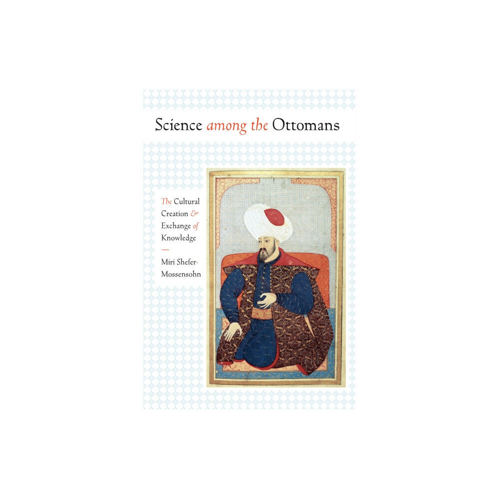 University of Texas Press Science among the Ottomans (häftad, eng)