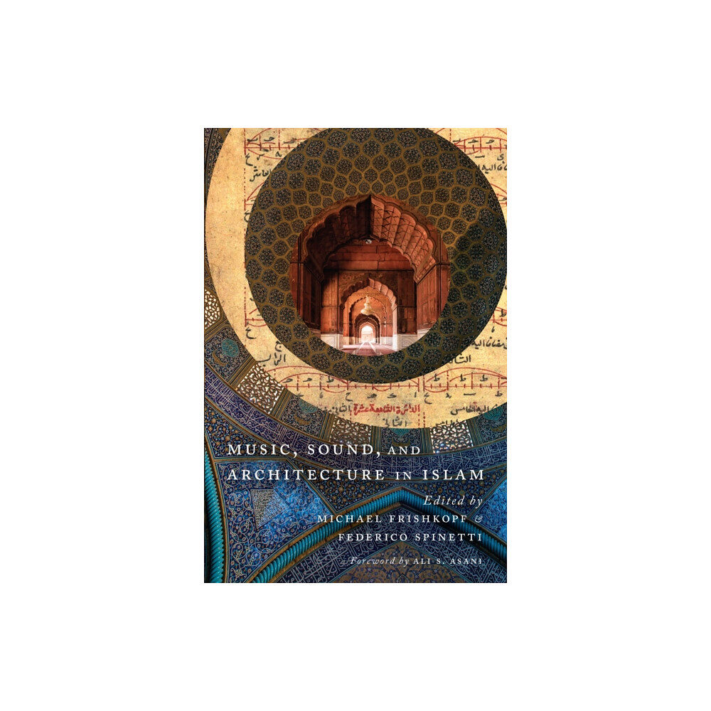 University of Texas Press Music, Sound, and Architecture in Islam (häftad, eng)