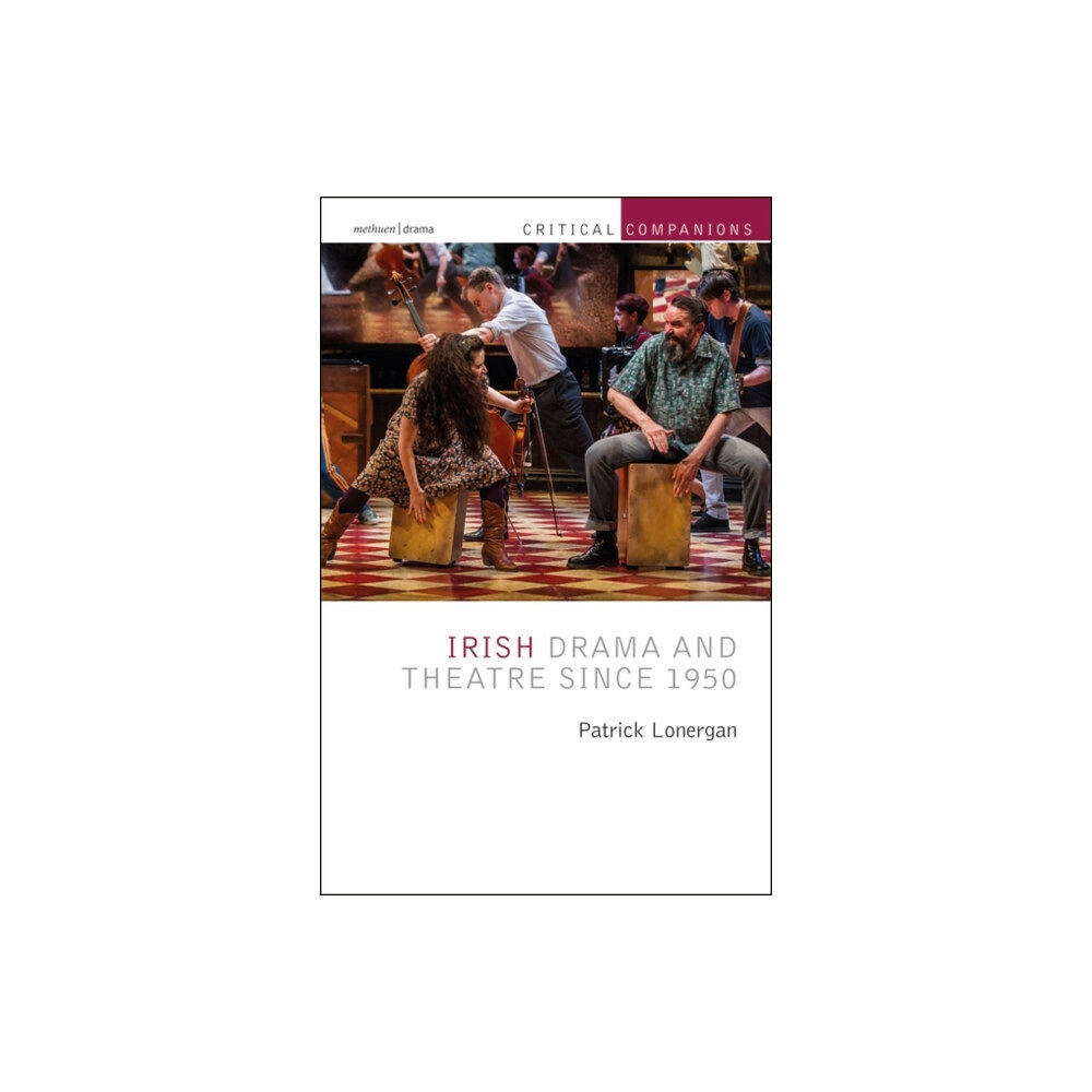 Bloomsbury Publishing PLC Irish Drama and Theatre Since 1950 (häftad, eng)