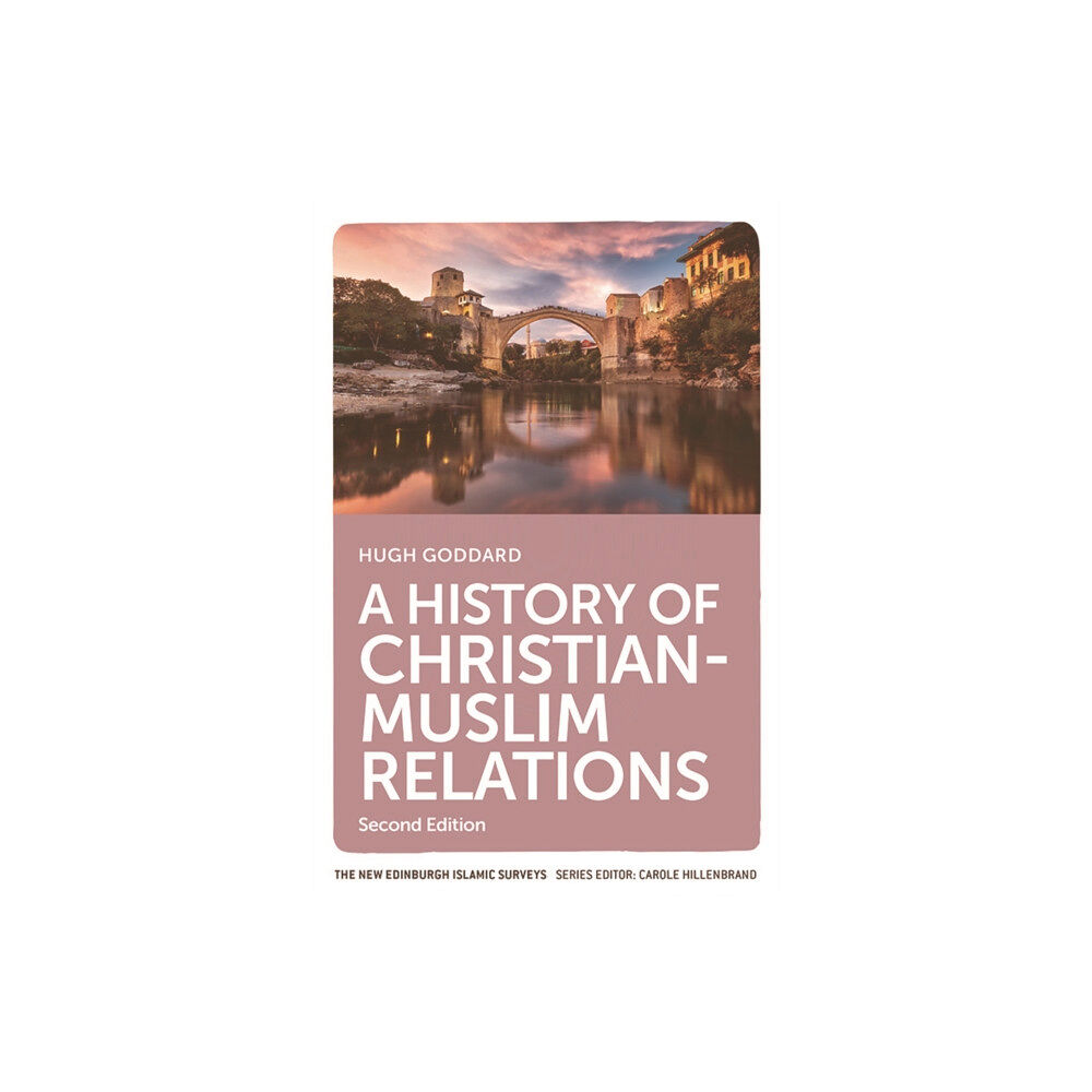 Edinburgh university press A History of Christian-Muslim Relations (häftad, eng)