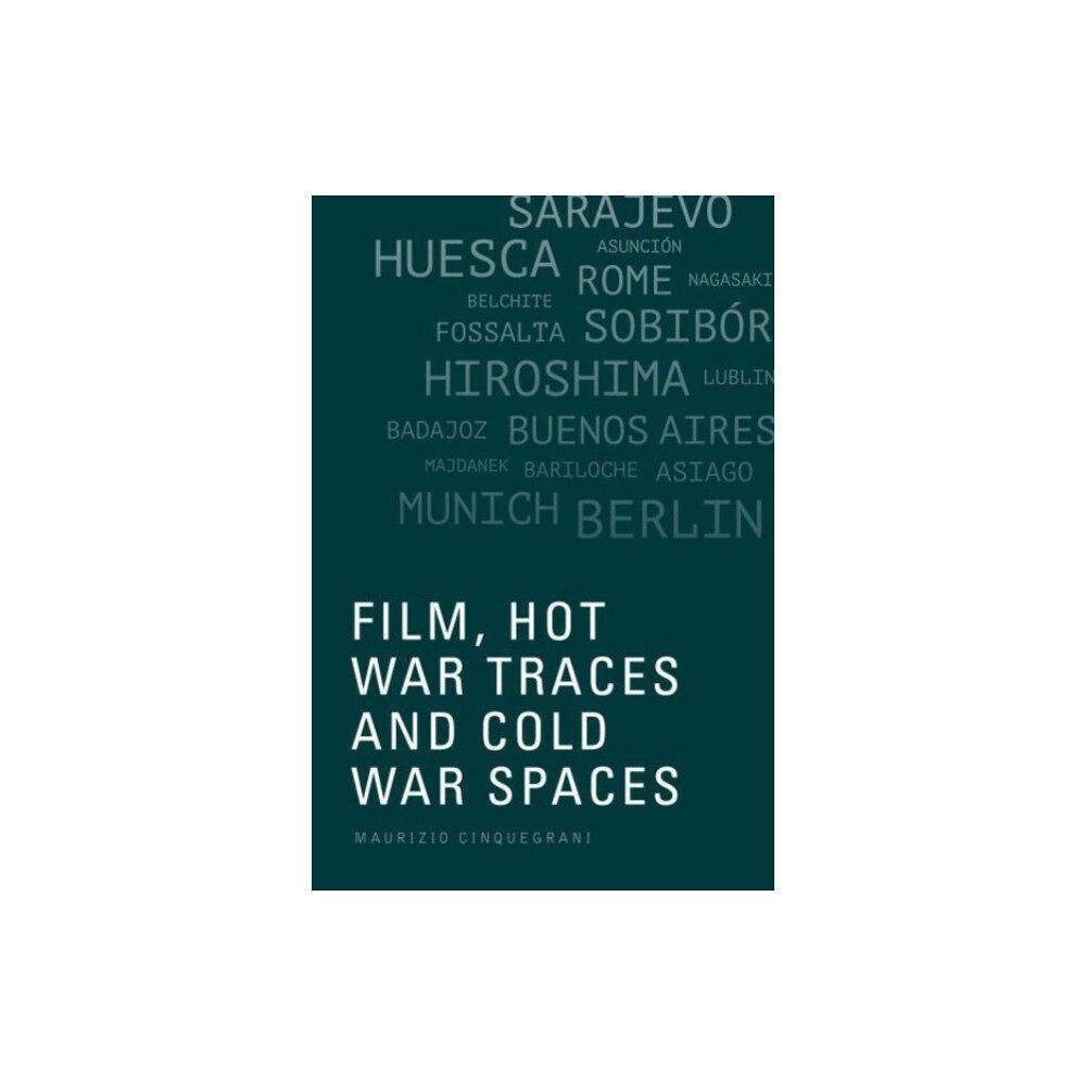 Edinburgh university press Film, Hot War Traces and Cold War Spaces (häftad, eng)