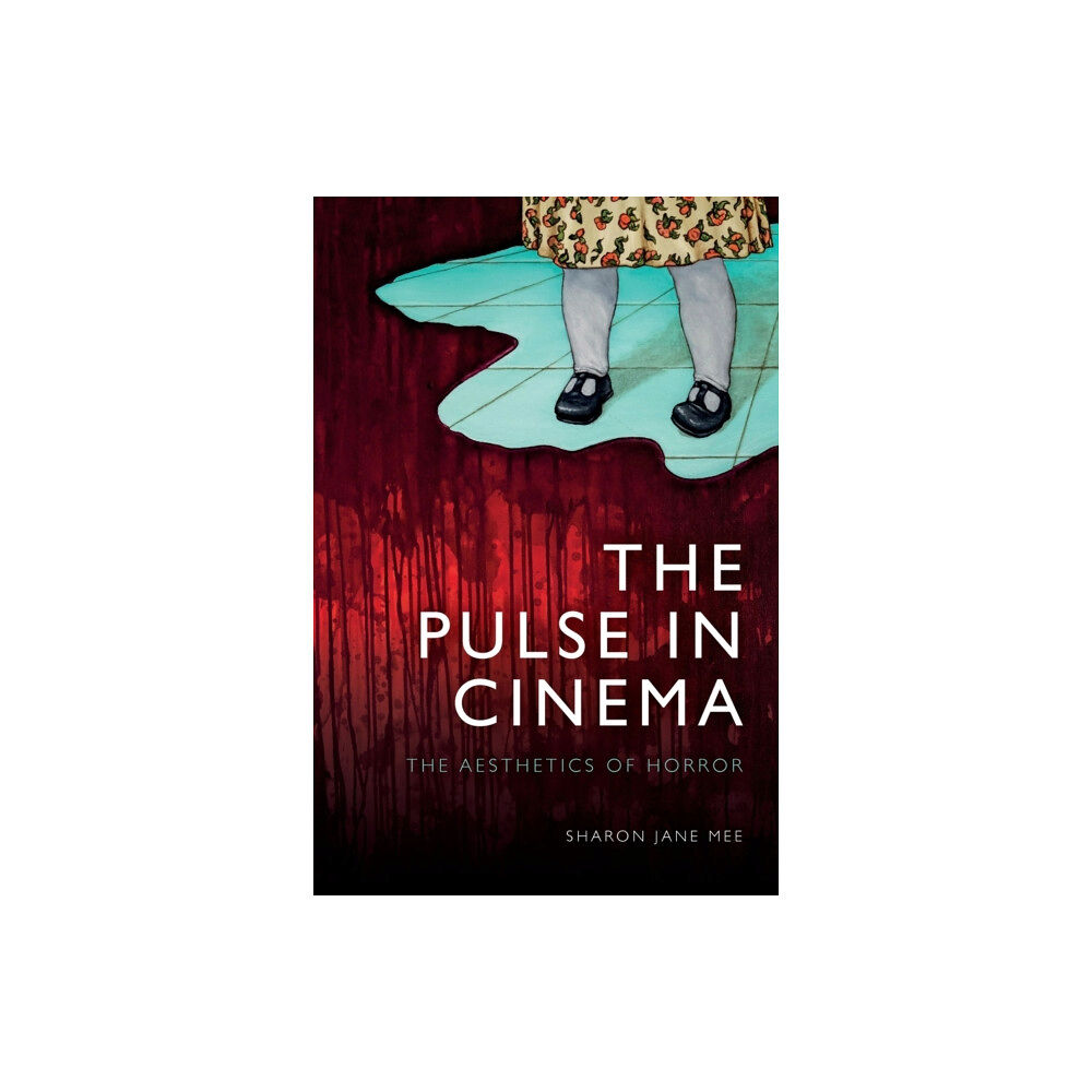 Edinburgh university press The Pulse in Cinema (häftad, eng)