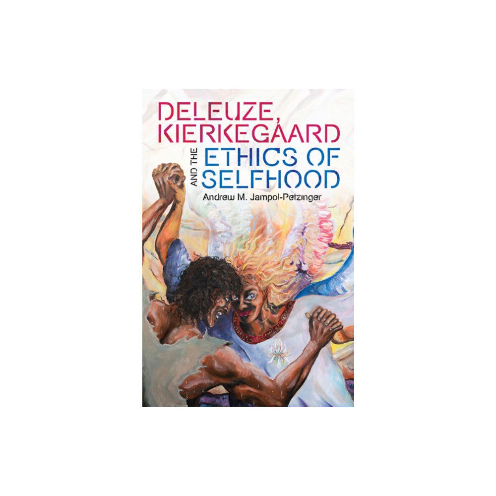 Edinburgh university press Deleuze, Kierkegaard and the Ethics of Selfhood (häftad, eng)