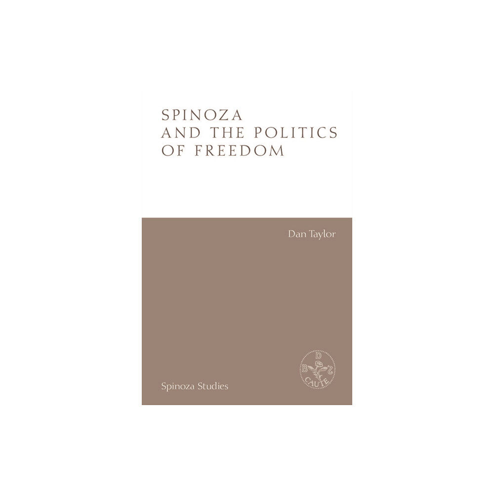 Edinburgh university press Spinoza and the Politics of Freedom (inbunden, eng)