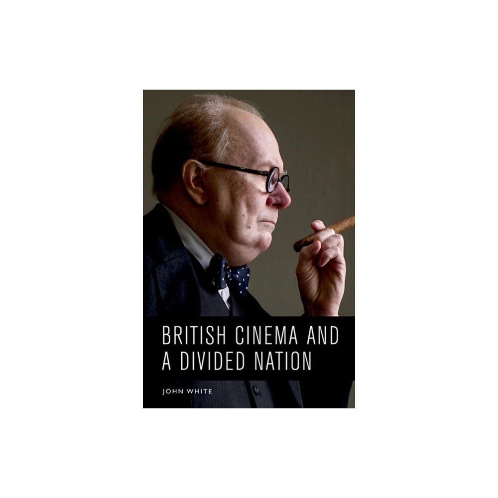 Edinburgh university press British Cinema and a Divided Nation (inbunden, eng)