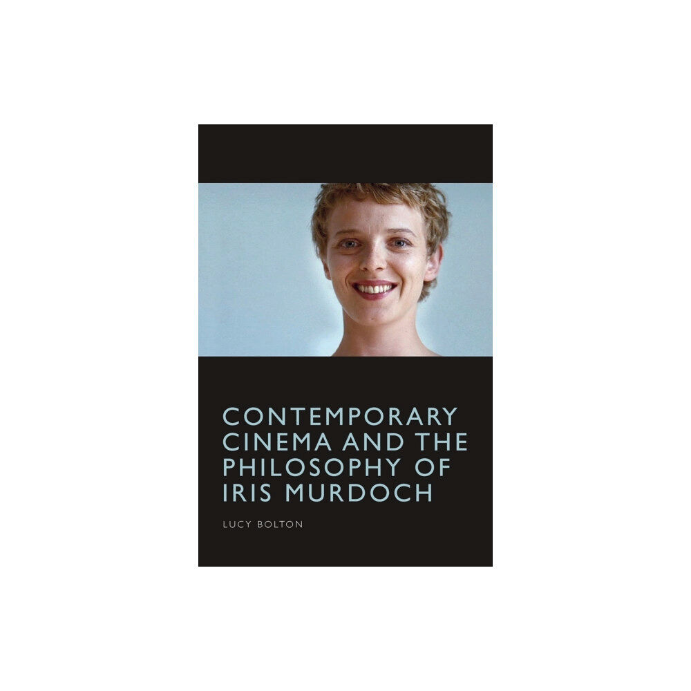 Edinburgh university press Contemporary Cinema and the Philosophy of Iris Murdoch (häftad, eng)