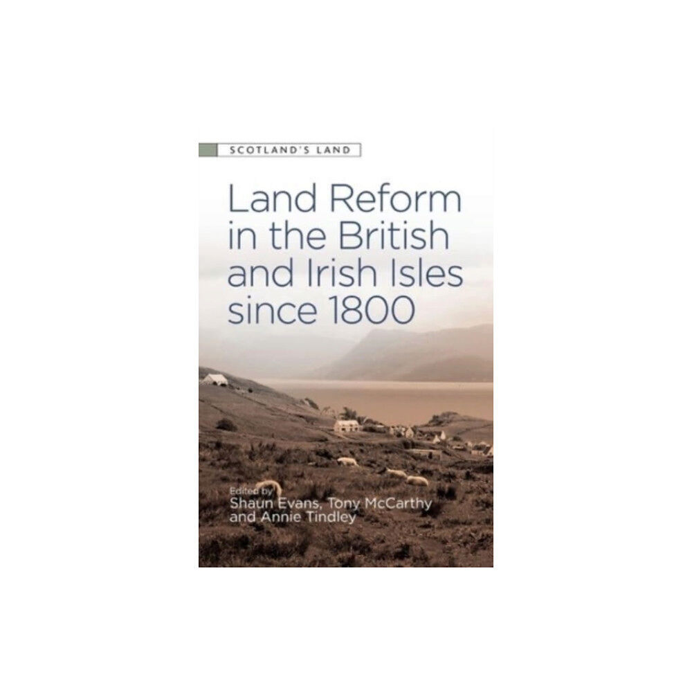 Edinburgh university press Land Reform in the British and Irish Isles Since 1800 (häftad, eng)