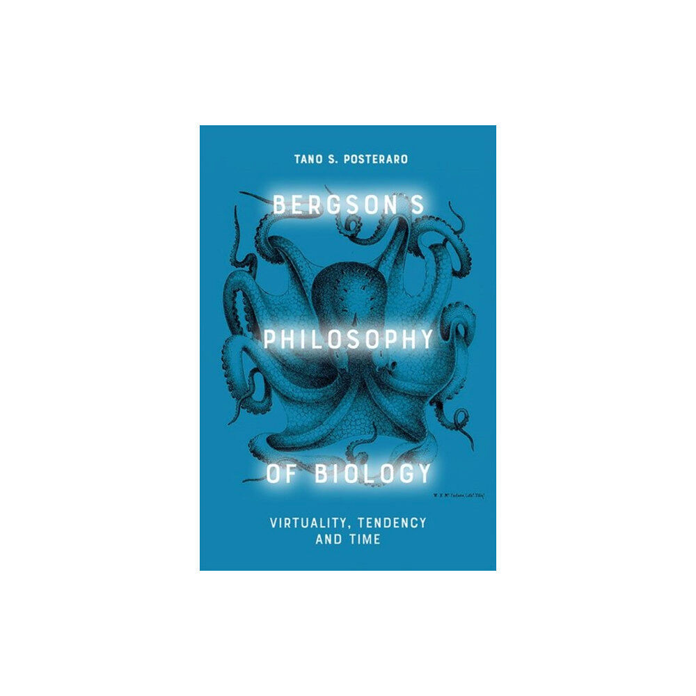 Edinburgh university press Bergson'S Philosophy of Biology (inbunden, eng)