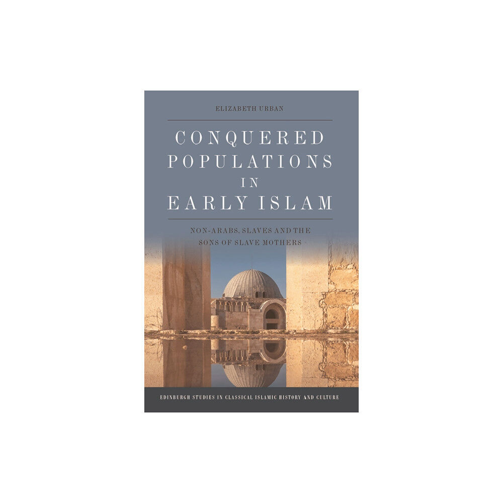 Edinburgh university press Conquered Populations in Early Islam (häftad, eng)