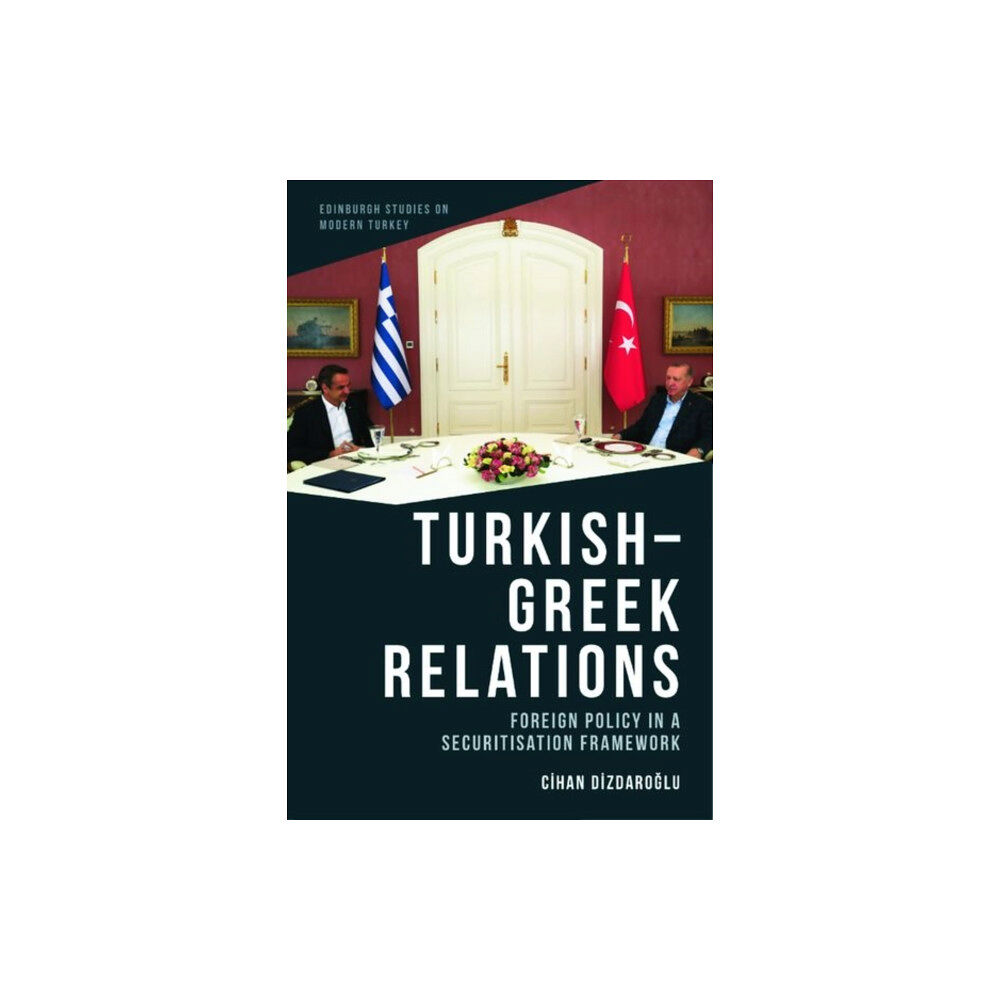 Edinburgh university press Turkish-Greek Relations (inbunden, eng)