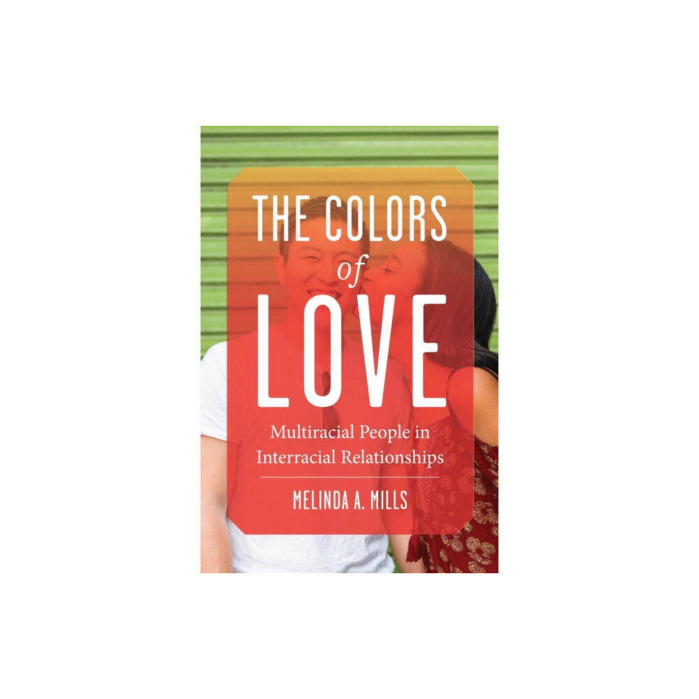 New York University Press The Colors of Love (häftad, eng)