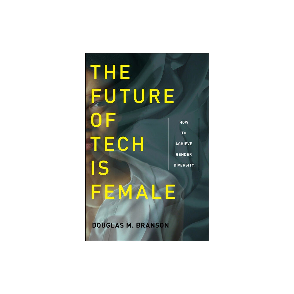 New York University Press The Future of Tech Is Female (häftad, eng)