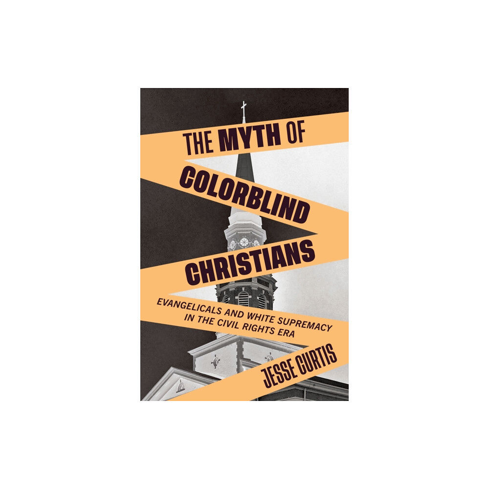 New York University Press The Myth of Colorblind Christians (häftad, eng)