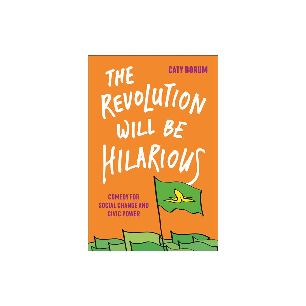 New York University Press The Revolution Will Be Hilarious (häftad, eng)