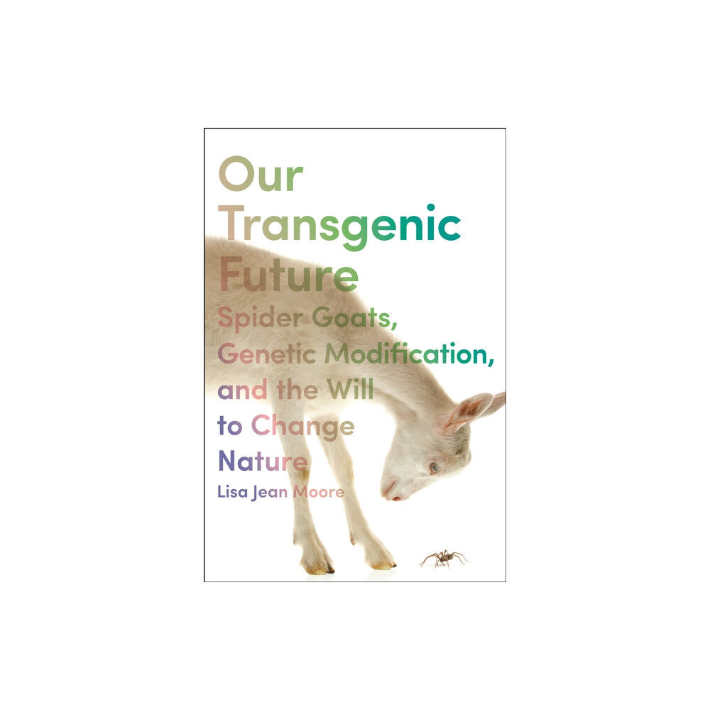 New York University Press Our Transgenic Future (häftad, eng)