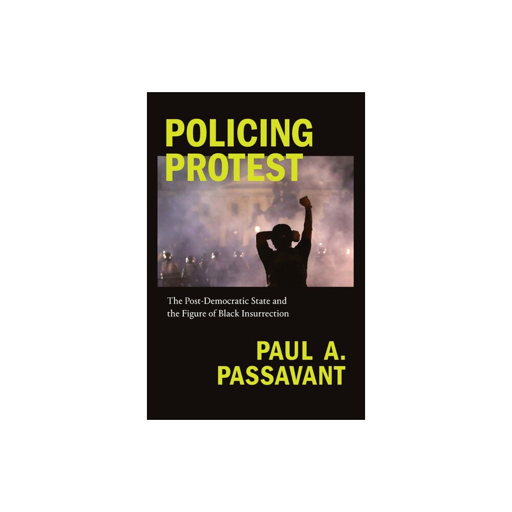 Duke university press Policing Protest (häftad, eng)