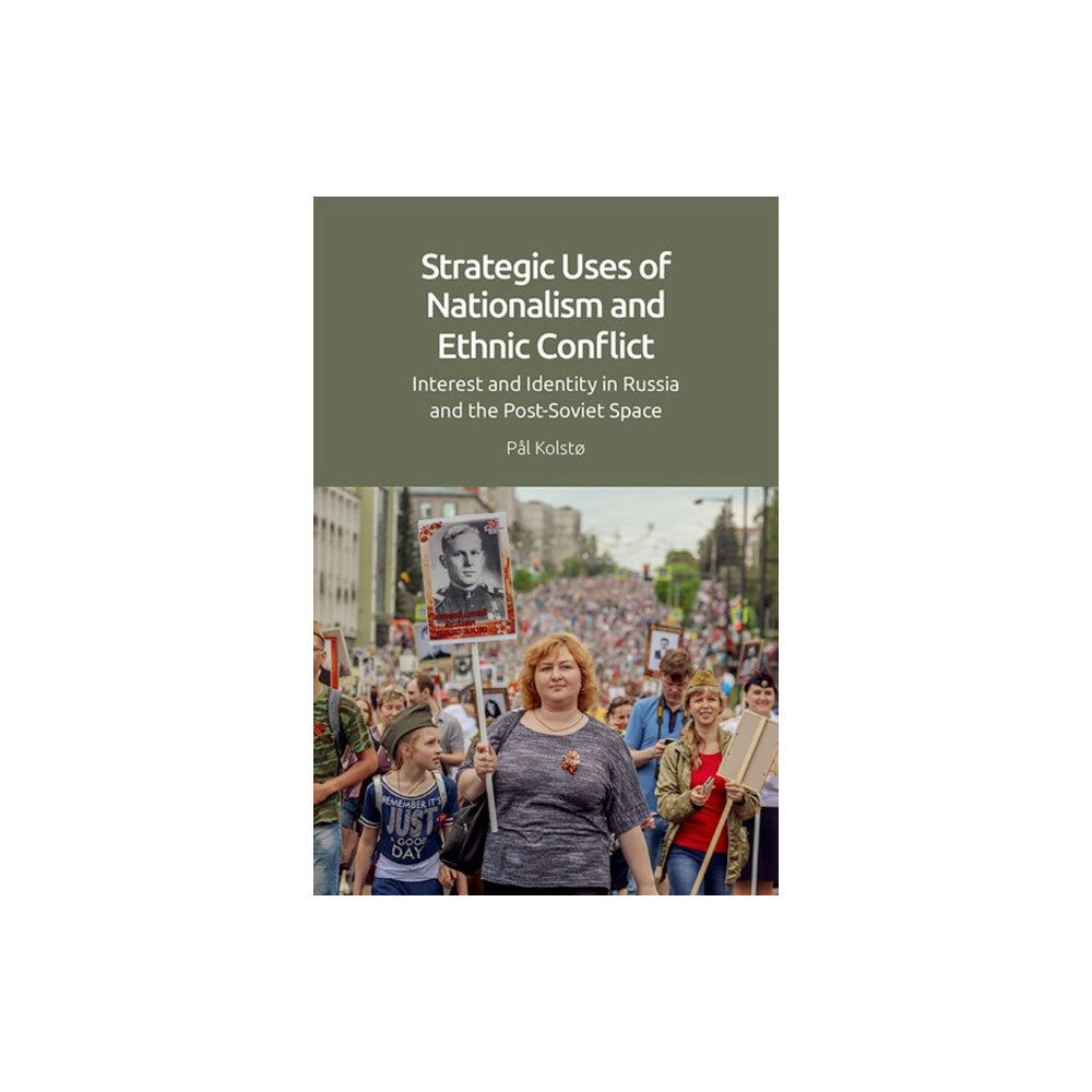 Edinburgh university press Strategic Uses of Nationalism and Ethnic Conflict (inbunden, eng)