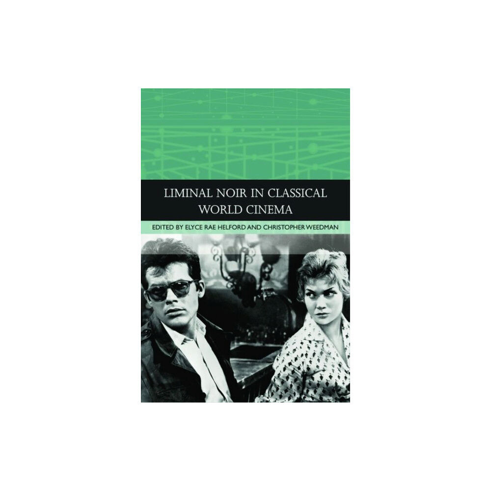 Edinburgh university press Liminal Noir in Classical World Cinema (inbunden, eng)