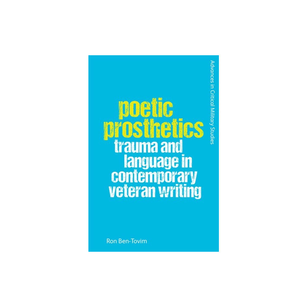 Edinburgh university press Poetic Prosthetics (inbunden, eng)