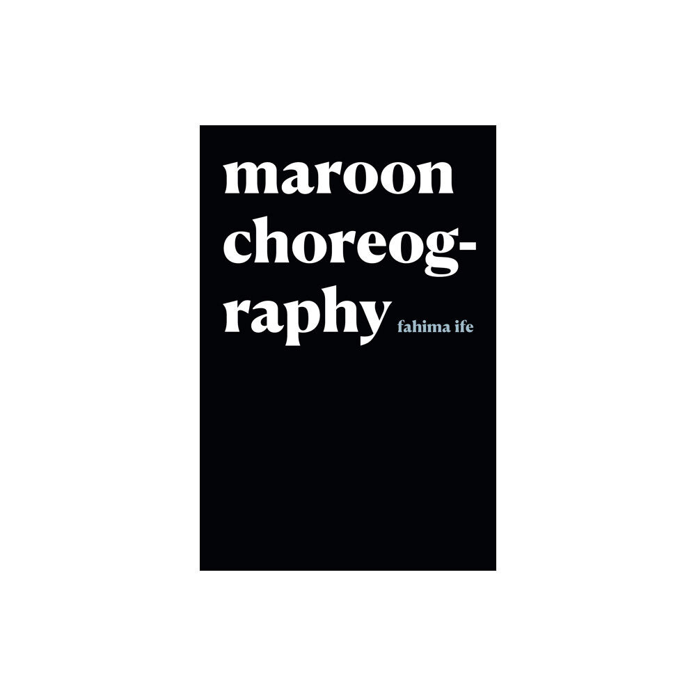 Duke university press Maroon Choreography (häftad, eng)