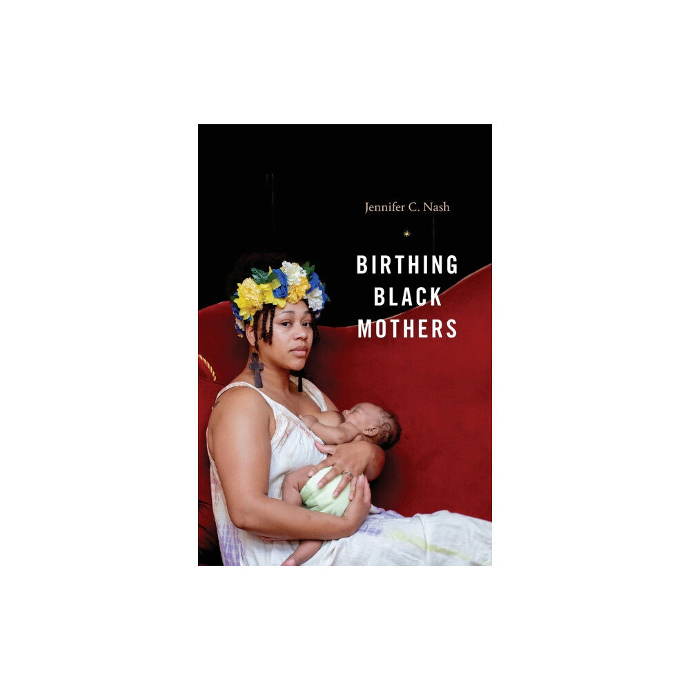 Duke university press Birthing Black Mothers (häftad, eng)