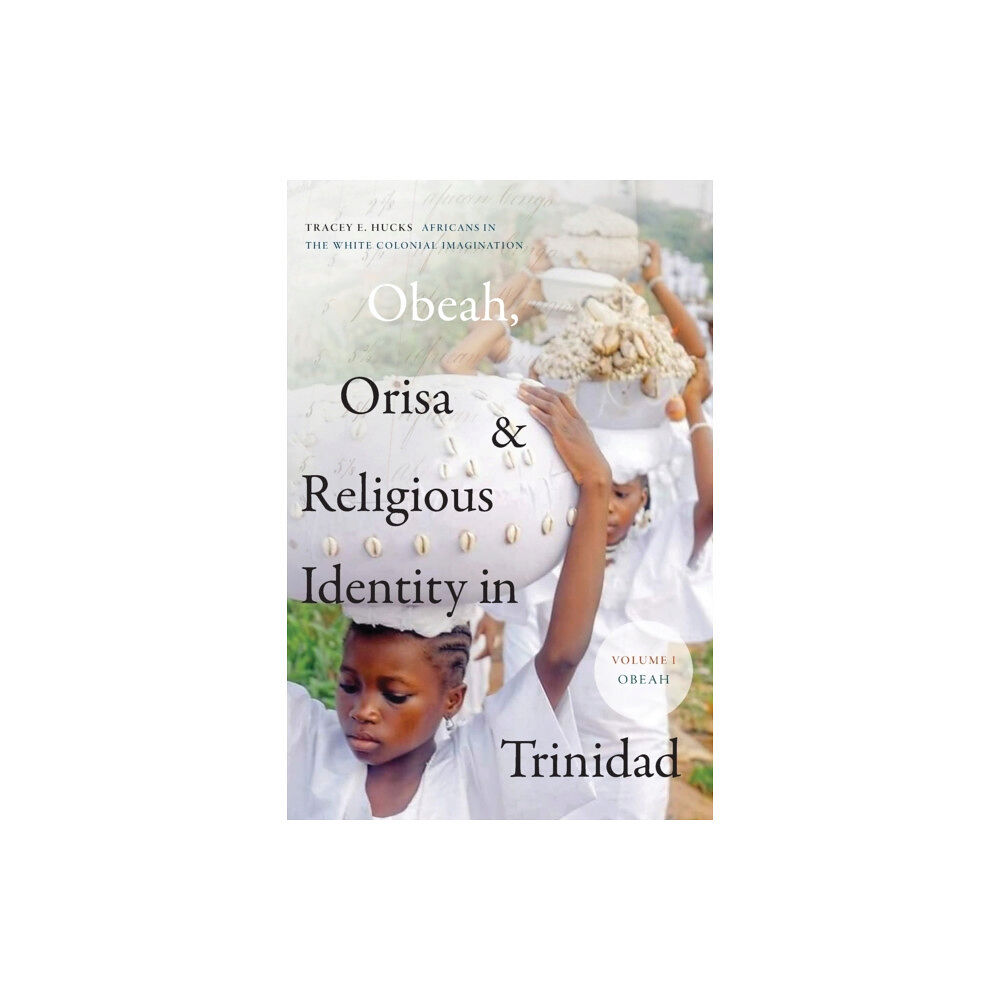 Duke university press Obeah, Orisa, and Religious Identity in Trinidad, Volume I, Obeah (häftad, eng)