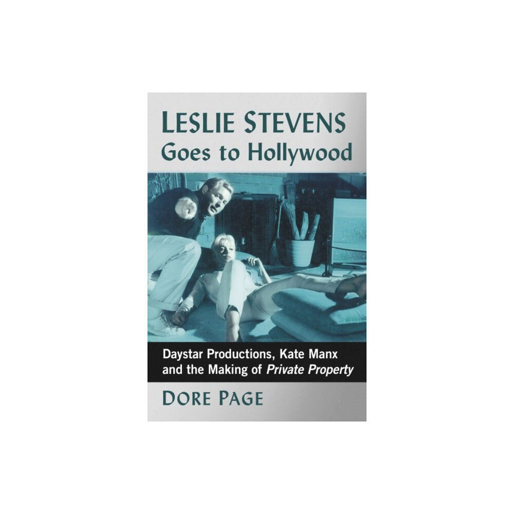 McFarland & Co Inc Leslie Stevens Goes to Hollywood (häftad, eng)