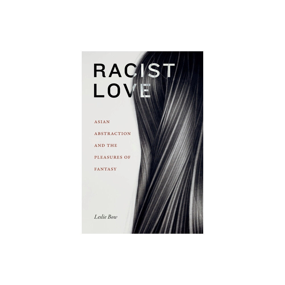 Duke university press Racist Love (häftad, eng)