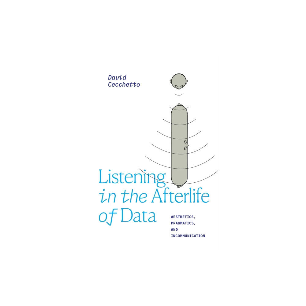 Duke university press Listening in the Afterlife of Data (häftad, eng)